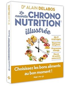 La nouvelle chrononutrition illustrée Alain Delabos