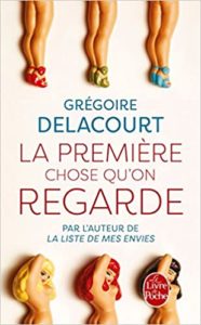 La première chose qu’on regarde Grégoire Delacourt