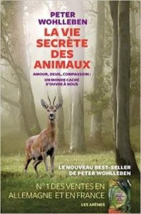La vie secrète des animaux Peter Wohlleben