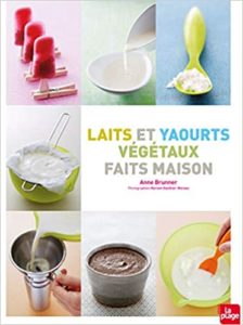 Laits et yaourts végétaux Anne Brunner