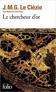 Le Chercheur d’or Le Clézio