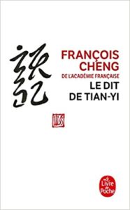 Le Dit de Tianyi François Cheng