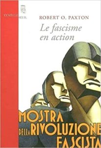 Le Fascisme en action Robert O. Paxton