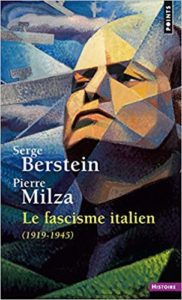 Le Fascisme italien – 1919 1945 Serge Berstein Pierre Milza