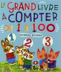 Le Grand Livre à compter de 1 à 100 Richard Scarry Valérie Le Plouhinec