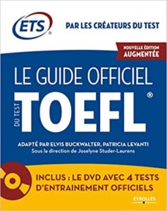 Le Guide officiel du test TOEFL Elvis Buckwalter Patricia Levanti Joselyne Studer Laurens
