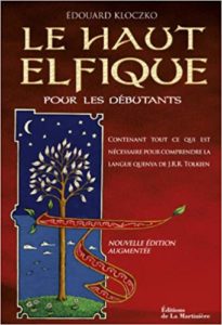 Le Haut Elfique pour les débutants méthode pour comprendre facilement la langue quenya de Tolkien Edouard Kloczko