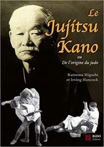 Le Jujitsu Kano ou De l’origine du judo Tatsuma Higashi Irving Hancock
