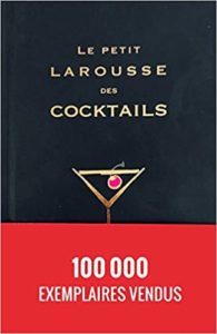 Le Petit Larousse des cocktails Fernando Castellon