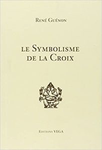 Le Symbolisme de la Croix René Guénon
