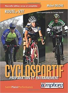 Le cyclosportif – Route et VTT – Préparation et entraînement Michel Delore