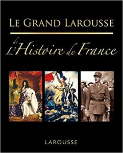 Le grand Larousse de l’Histoire de France Collectif
