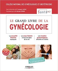 Le grand livre de la gynécologie Collège national des gynécologues et obstétriciens français