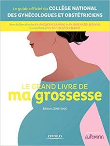 Le grand livre de ma grossesse Bernard Hedon Nicolas Evrard Jacques Lansac