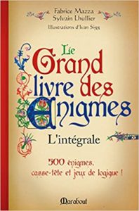 Le grand livre des énigmes Sylvain Lhullier Fabrice Mazza