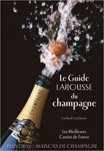 Le guide Larousse du champagne Gerhard Eichelmann