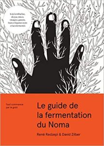 Le guide de la fermentation du Noma Paula Troxler René Redzepi