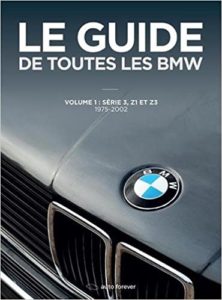 Le guide de toutes les BMW – Volume 1 Laurent Pennequin