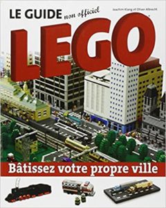Le guide non officiel LEGO – Bâtissez votre propre ville Joachim Klang Olivier Albrecht