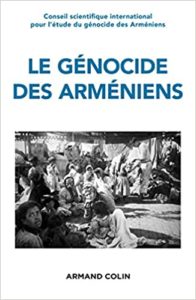 Le génocide des Arméniens – Un siècle de recherche 1915 2015 Annette Becker Hamit Bozarslan Vincent Duclert