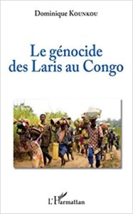 Le génocide des Laris au Congo Dominique Kounkou