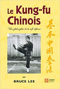 Le kung fu chinois une philosophie de la self défense Bruce Lee