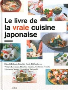 Le livre de la vraie cuisine japonaise Hirohisa Koyama Wataru Kawahara Koichiro Goto Hiroshi Fukuda