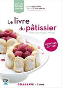 Le livre du pâtissier CAP MC Bac Pro BTM BM Bernard Deschamps Jean Claude Deschaintre