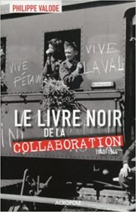 Le livre noir de la Collaboration Philippe Valode