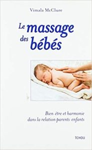 Le massage des bébés Vimala Mcclure