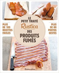Le petit traité Rustica des produits fumés Caroline Guézille Anthony Lanneretonne Carine Zurbach