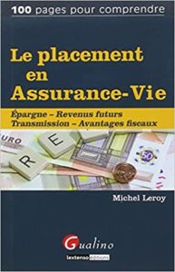 Le placement en assurance vie Michel Leroy