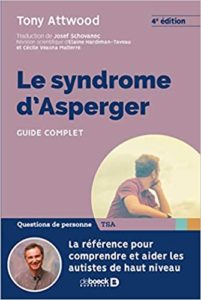 Le syndrome d’Asperger – Guide complet Tony Attwood