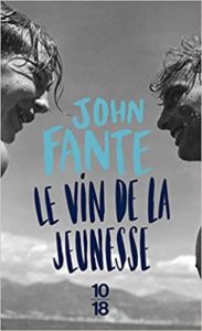 Le vin de la jeunesse John Fante