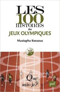 Les 100 histoires des Jeux olympiques Mustapha Kessous