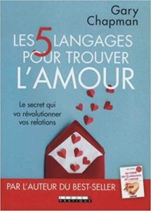 Les 5 langages pour trouver l’amour – Le secret qui va révolutionner vos relations Gary Chapman