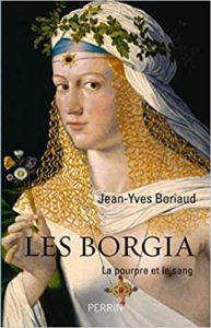 Les Borgia Jean Yves Boriaud