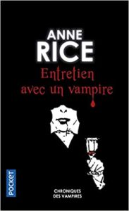 Les Chroniques des Vampires tome 1 Entretien avec un vampire Anne Rice