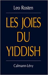 Les Joies du yiddish Leo Rosten