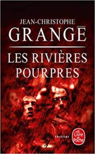 Les Rivières pourpres Jean Christophe Grangé