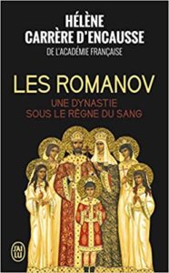 Les Romanov – Une dynastie sous le règne du sang Hélène Carrère d’Encausse