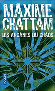 Les arcanes du chaos Maxime Chattam