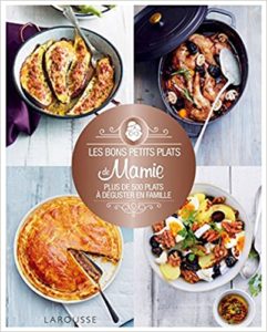 Les bons petits plats de mamie – Plus de 500 plats à déguster en famille Monique Depraz