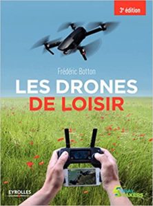 Les drones de loisir Frédéric Botton