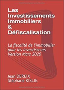 Les investissement immobiliers Défiscalisation Jean Dereix Stéphane Kislig