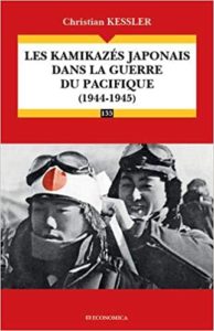 Les kamikazes japonais dans la guerre du Pacifique – 1944 1945 Kessler Christian