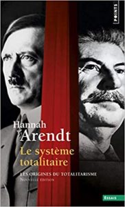 Les origines du totalitarisme Tome 3 Le système totalitaire Hannah Arendt