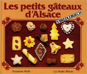 Les petits gâteaux d’Alsace S’bredlebuech Suzanne Roth