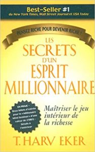 Les secrets d’un esprit millionaire T. Harv Eker