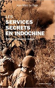 Les services secrets en Indochine Jean Marc Le Page